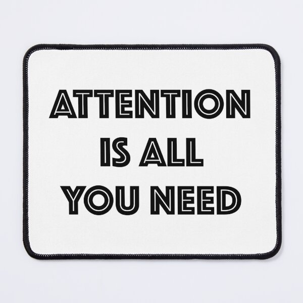 Item preview, Attention Is All You Need (Text) - All Black designed and sold by Antagonia.