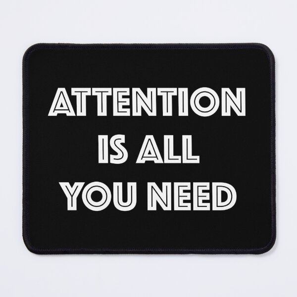 Item preview, Attention Is All You Need (Text) - All White designed and sold by Antagonia.