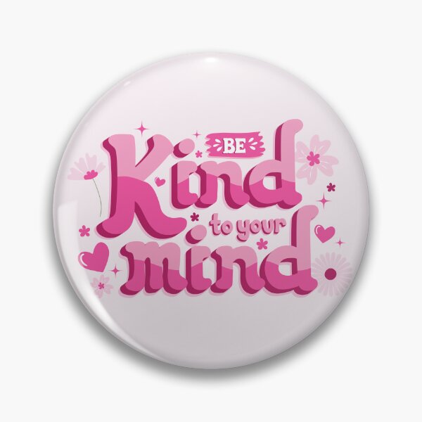 Item preview, Be Kind to Your Mind- PINK 2 designed and sold by Starlight-Pam.