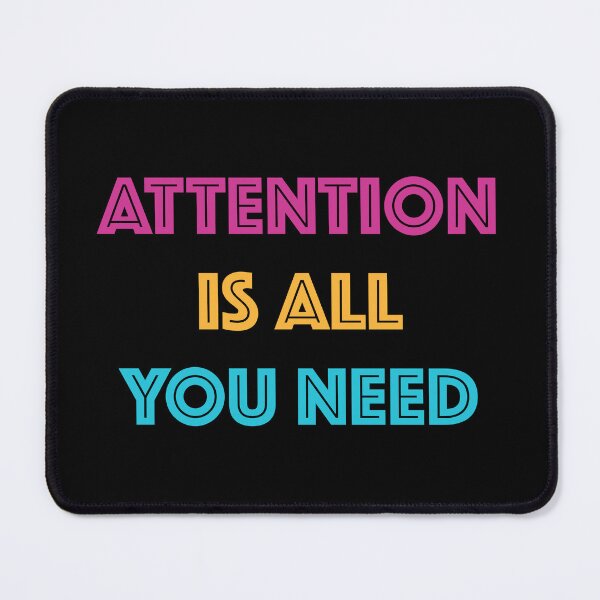 Item preview, Attention Is All You Need (Text) - NEON Colors designed and sold by Antagonia.