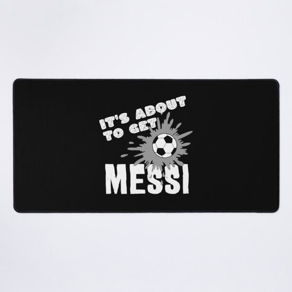 Item preview, Its about to get Messi designed and sold by Colorfulman.