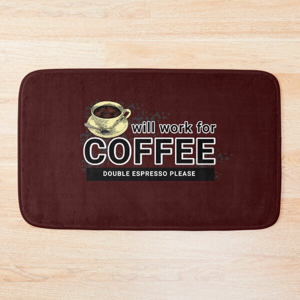 Item preview, Will work for coffee addict designed and sold by Paleo5135.