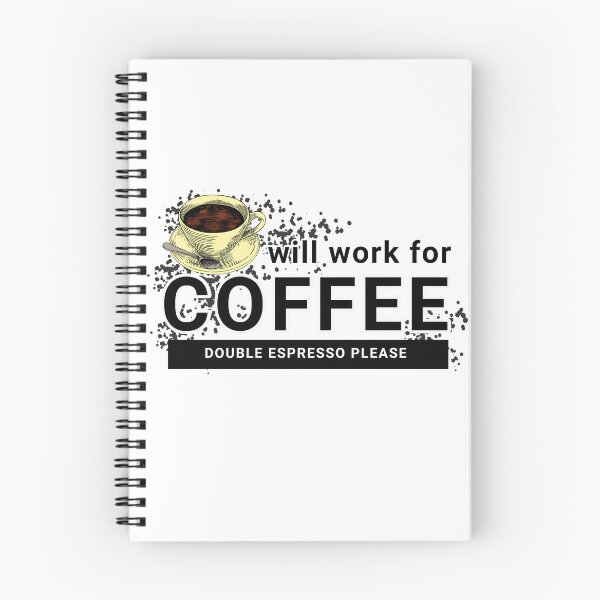Item preview, Will work for coffee addict designed and sold by Paleo5135.