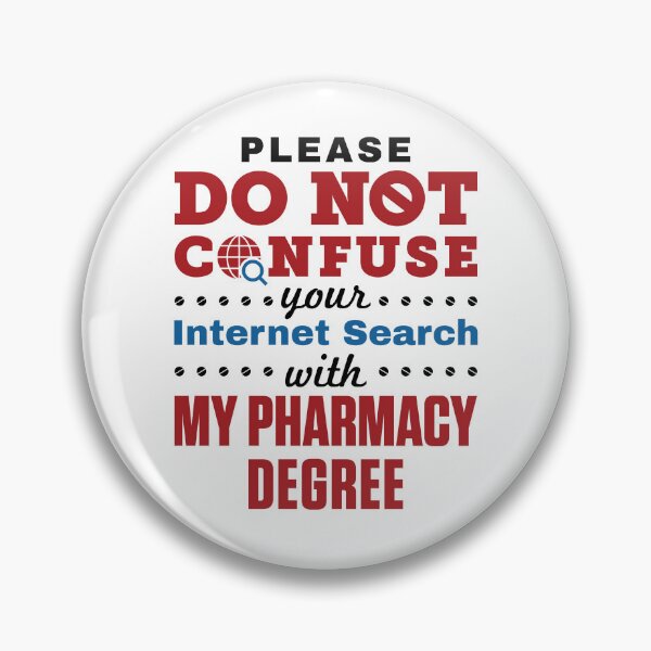 Item preview, Do Not Confuse Your Internet Search with My Pharmacy Degree designed and sold by jaygo.