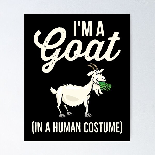 Item preview, I'm A Goat (In A Human Costume)  designed and sold by BUBLTEES.