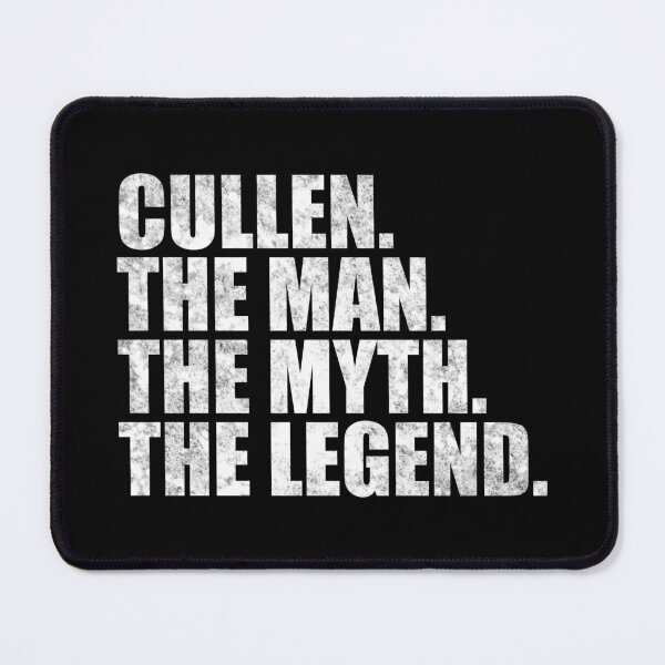 Item preview, Cullen Name Cullen The Man The Myth The legend designed and sold by Teelogic.