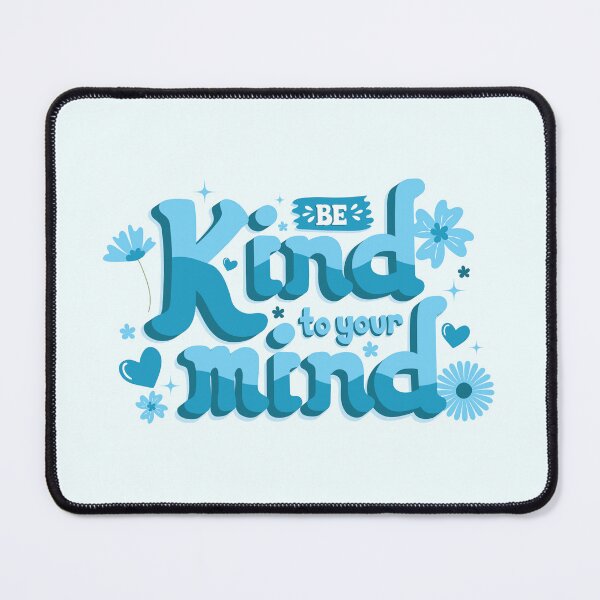 Item preview, Be Kind to Your Mind- BLUE designed and sold by Starlight-Pam.