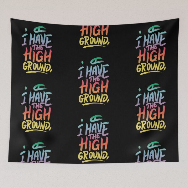 Item preview, I Have The High Ground designed and sold by artistango.