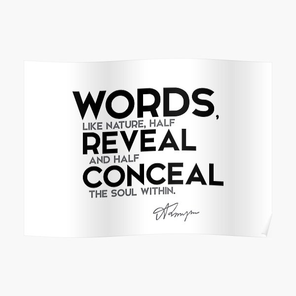 words: half reveal and half conceal - alfred tennyson Poster