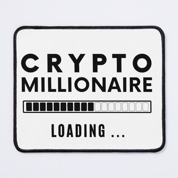 Item preview, Crypto Millionaire Loading Funny Cryptocurrency Bitcoin Ethereum quote designed and sold by RanirO.