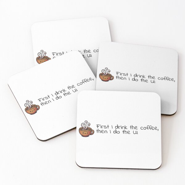 Item preview, First I drink the coffee, then I do the UI - UX Designer | Product Designer | UI Designer Stickers designed and sold by PoshPixel.
