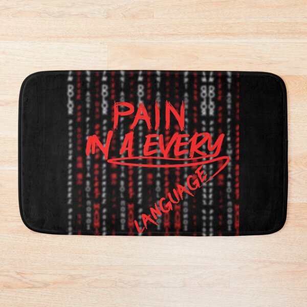 Item preview, Pain In a Every Language designed and sold by ElespectroJ.
