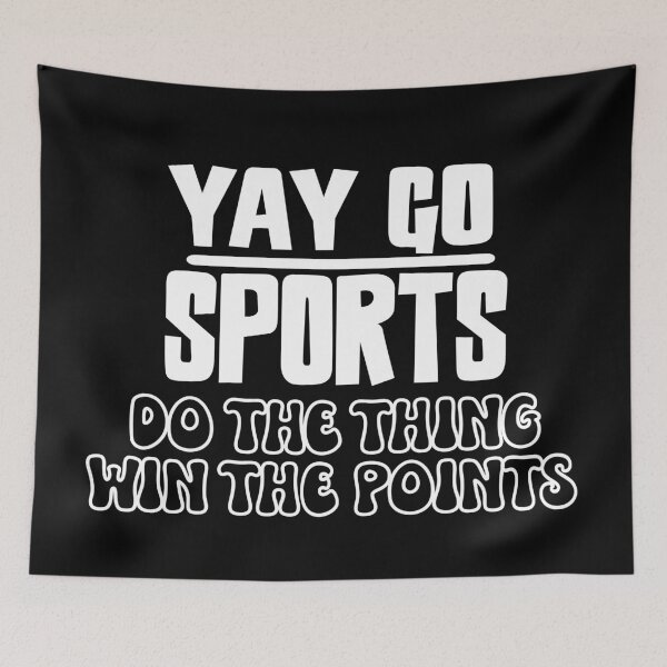 Item preview, Yay go sports do the thing win the points designed and sold by Colorfulman.