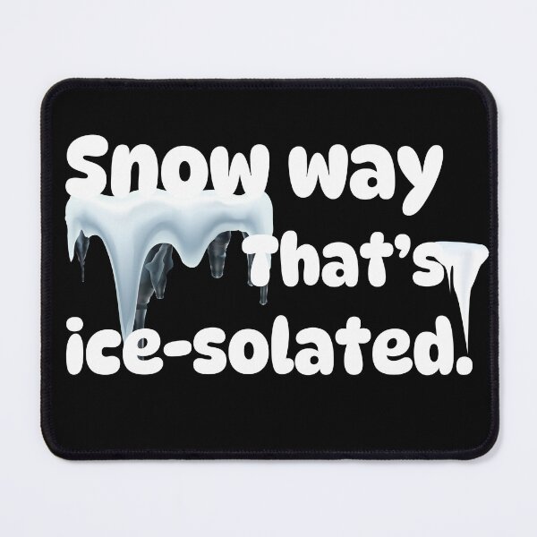 Item preview, Snow way, that's ice-solated! designed and sold by SalxSal.