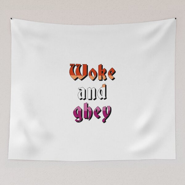 Item preview, Woke and ghey designed and sold by ramsaybaggins.