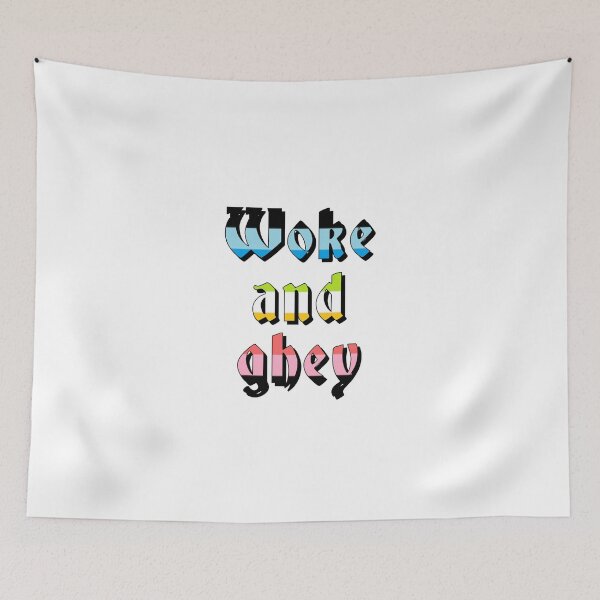 Item preview, Woke and ghey designed and sold by ramsaybaggins.
