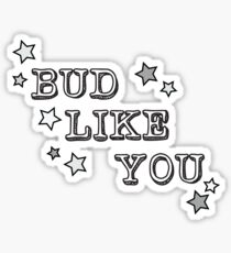 AJR's Bud Like You (Grayscale) Sticker