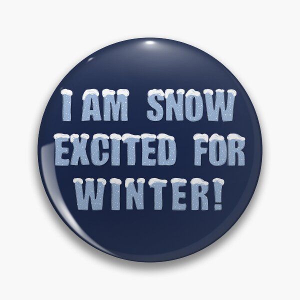 Item preview, I'm snow excited for winter! designed and sold by SalxSal.