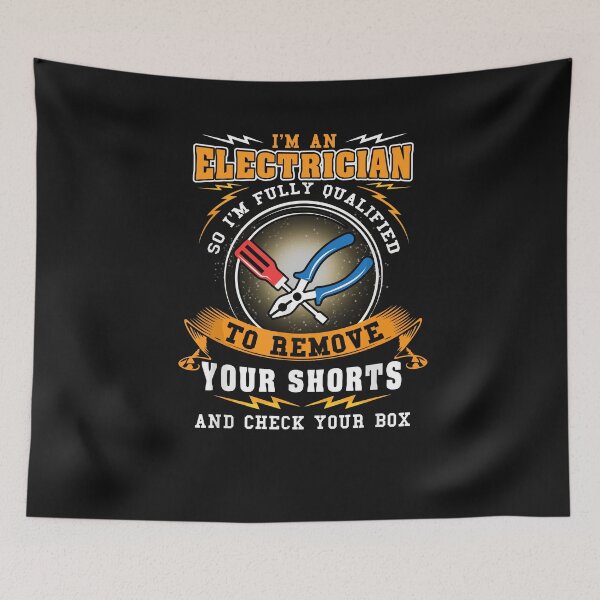 Item preview, I'm An Electrician So I'M Fully Qualified To Remove Your Shorts / Electricity  designed and sold by Tee Hub.
