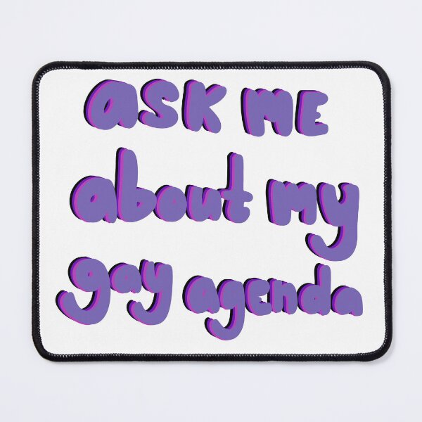 Item preview, Ask me about my gay agenda designed and sold by TicaCreations.