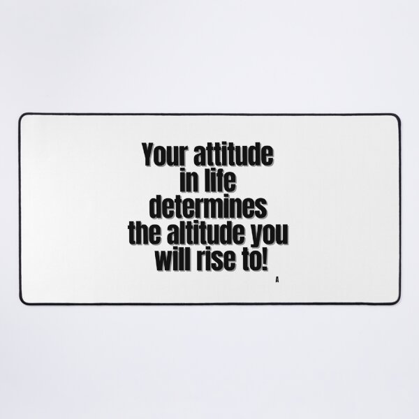 Item preview, Your attitude in life determines the altitude you will rise to! designed and sold by Finds.