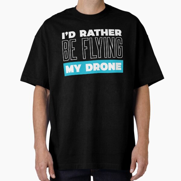 Item preview, I'd Rather Be Flying My Drone designed and sold by Teesamust.