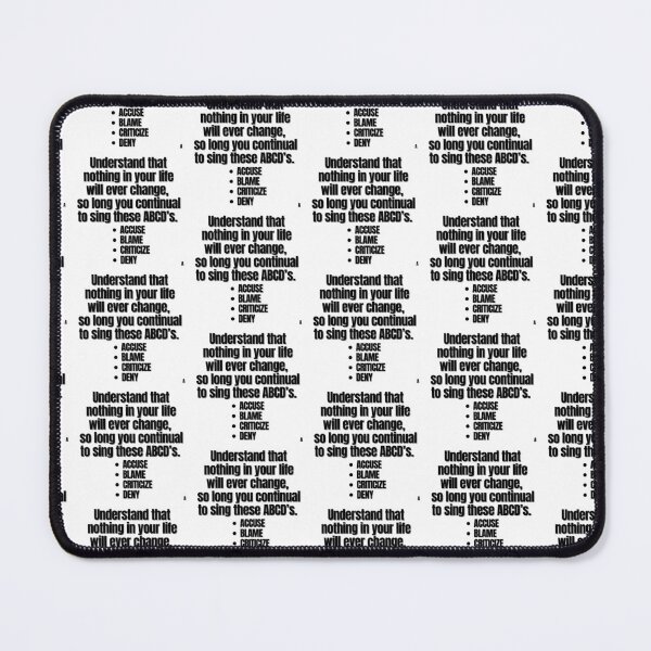 Item preview, Understand that nothing in your life will ever change so long you continual to sing these ABCD’s.  ACCUSE, BLAME, CRITICIZE, DENY. designed and sold by Finds.