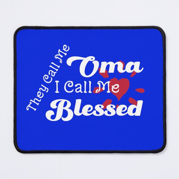 Item preview, They Call Me Oma I Call Me Blessed designed and sold by Manifest-Style.