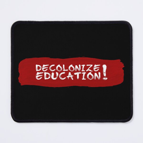Item preview, Decolonize Education! designed and sold by AUTHENTIC AMERICANA ARTS.