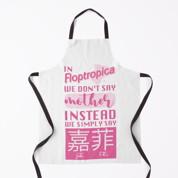Item preview, In Floptropica we don't say mother instead we simply say Jiafei designed and sold by trqveldesign.