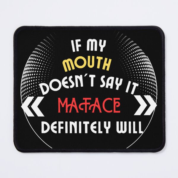 Item preview, If my mouth doesnt say it, my face definitely will designed and sold by artchic4you.