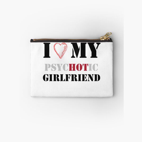 Item preview, i love my psychotic girlfriend designed and sold by GodsOfArt.