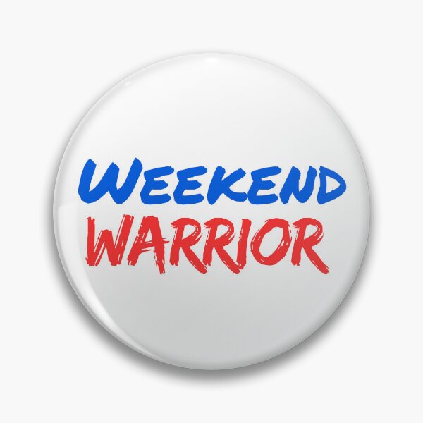 Item preview, Weekend Warrior funny quotes designed and sold by EXproRIMENT.