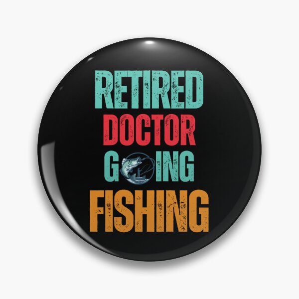 Item preview, Retired Doctor Going Fishing designed and sold by WenegeeDesigns.