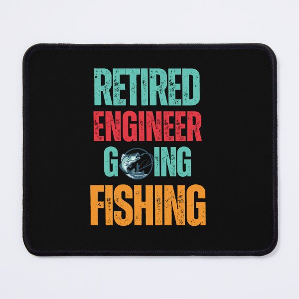 Item preview, Retired Engineer  Going Fishing designed and sold by WenegeeDesigns.