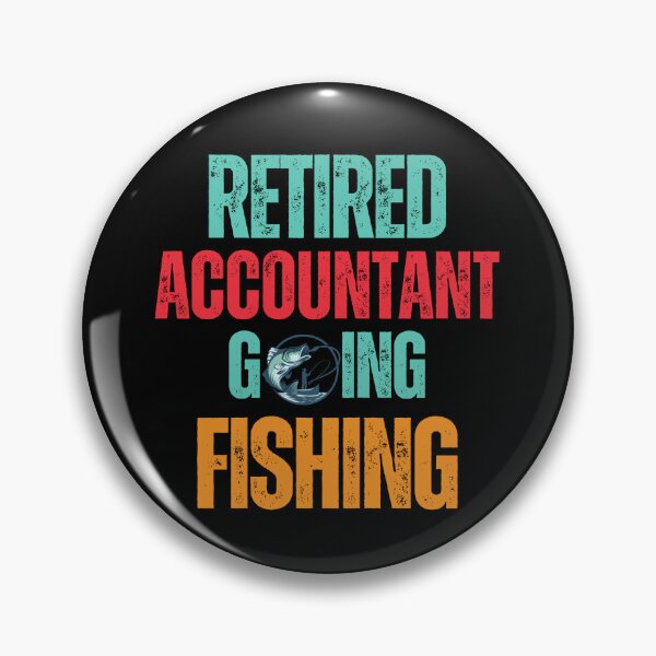 Item preview, Retired Accountant  Going Fishing designed and sold by WenegeeDesigns.