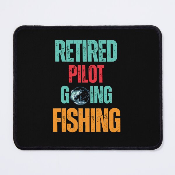 Item preview, Retired Pilot Going Fishing designed and sold by WenegeeDesigns.