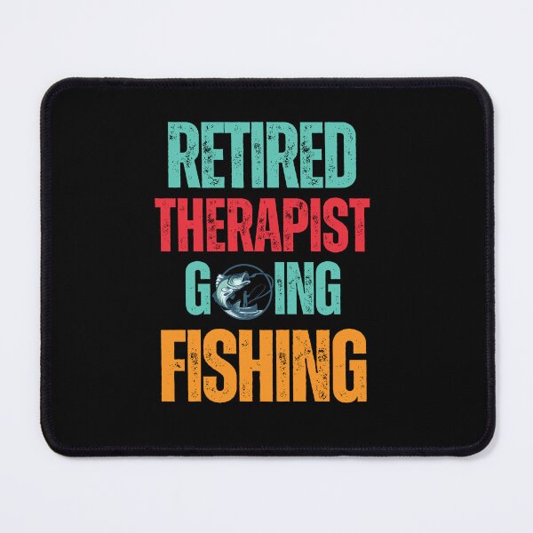 Item preview, Retired Therapist  Going Fishing designed and sold by WenegeeDesigns.