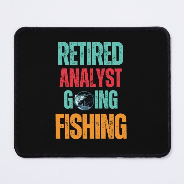 Item preview, Retired Analyst  Going Fishing designed and sold by WenegeeDesigns.