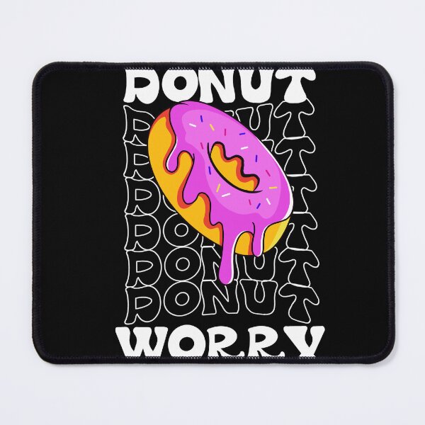 Item preview, Donut Worry (Do Not Worry) designed and sold by fahadabu.