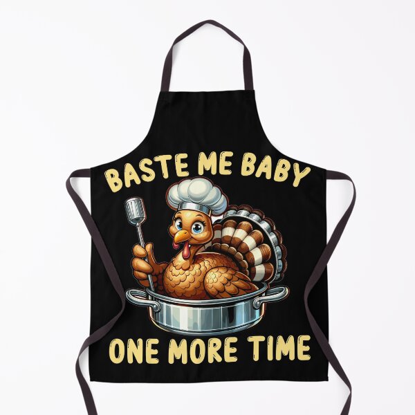 Item preview, Baste Me Baby, Cute Cartoon Turkey, Thanksgiving Design designed and sold by mamahellfire31.