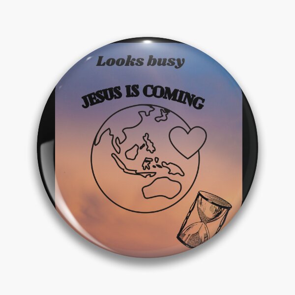 Item preview,  Looks busy jesus is coming designed and sold by Mikusia.