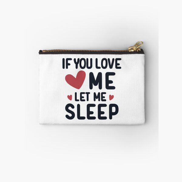 Item preview, If You love me let me sleep designed and sold by EmeraldeaArt.