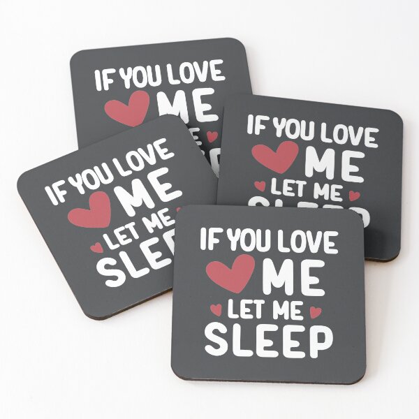 Item preview, If You love me let me sleep /white text/ designed and sold by EmeraldeaArt.