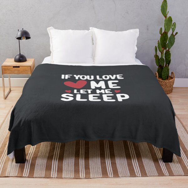 Item preview, If You love me let me sleep /white text/ designed and sold by EmeraldeaArt.
