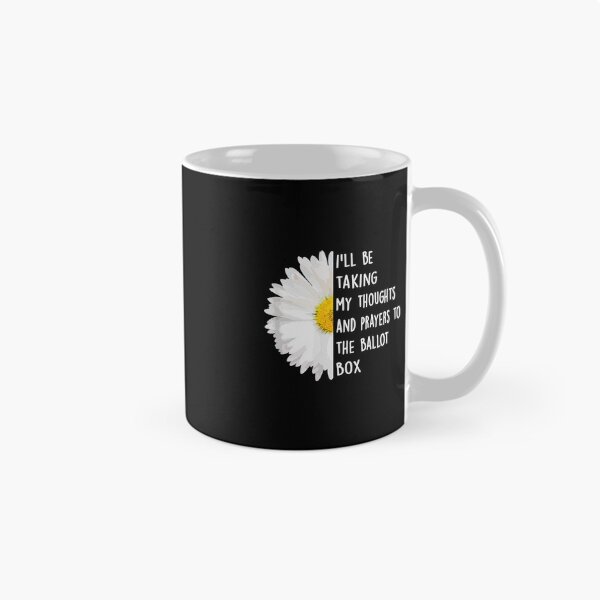Item preview, I'll Be Taking My Thoughts And Prayers To The Ballot Box designed and sold by TrendyMoe.