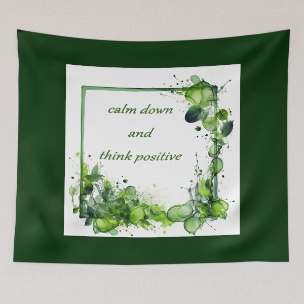 Item preview, Calm down and think positive, green artwork with text designed and sold by silent-violin.