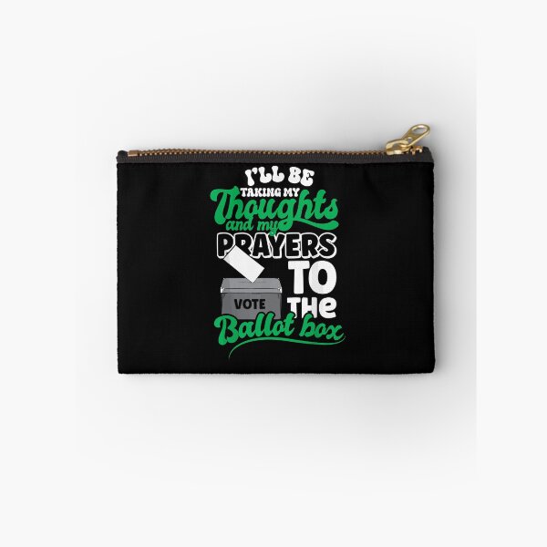Item preview, I'll Be Taking My Thoughts And Prayers To The Ballot Box , Funny Political Jokes designed and sold by TrendyMoe.