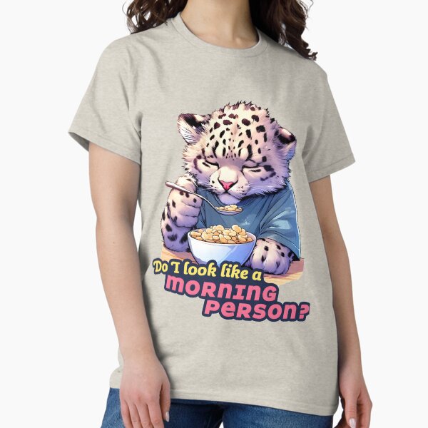 Tired snow leopard morning: with cereal and sarcasm Classic T-Shirt