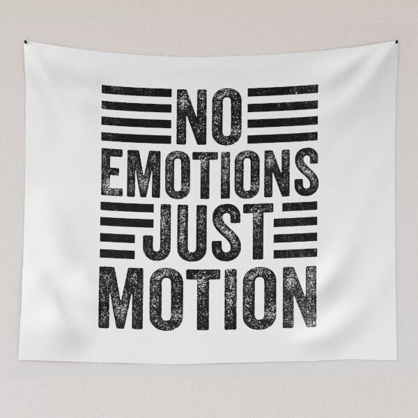 Item preview, No Emotions Just Motion Working Grinding designed and sold by dbreeze10.